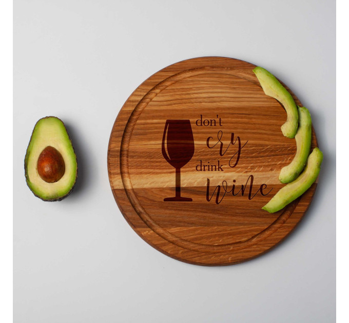 Дошка кругла "Don`t cry drink wine" для нарізки, 25 см, англійська